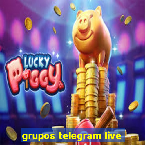 grupos telegram live